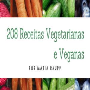 Baixar Ebook 208 Receitas Vegetarianas e Veganas pdf, epub, eBook