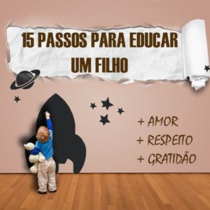 Baixar Ebook – 15 PASSOS PARA EDUCAR UM FILHO pdf, epub, eBook