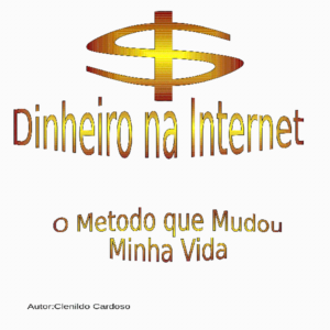 Baixar Dinheiro na Internet-O Metodo que modou minha vida pdf, epub, eBook