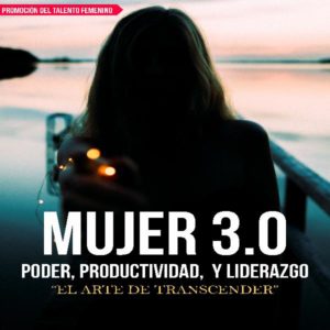 Baixar Mujer 3.0 Poder, Productividad y Liderazgo Femenino. El Arte de Trascender pdf, epub, eBook