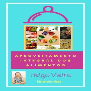Baixar Aproveitamento integral dos alimentos pdf, epub, eBook
