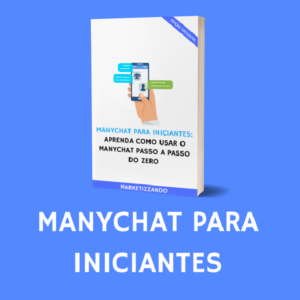 Baixar ManyChat Para Iniciantes : Aprenda Como Usar o ManyChat Passo a Passo do Zero pdf, epub, eBook